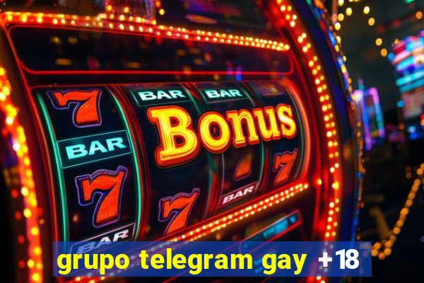 grupo telegram gay +18