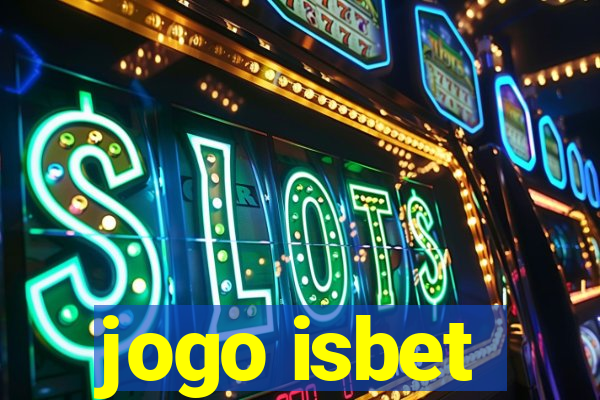 jogo isbet