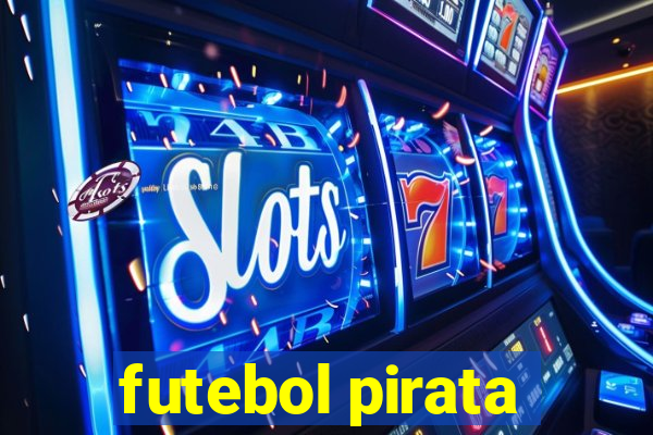 futebol pirata