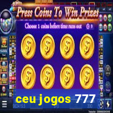 ceu jogos 777