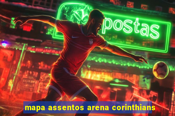 mapa assentos arena corinthians