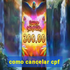 como cancelar cpf