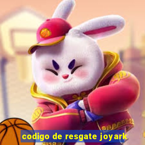 codigo de resgate joyark