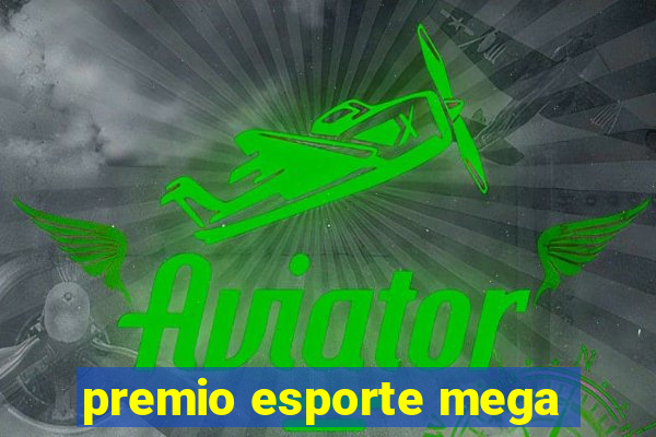 premio esporte mega