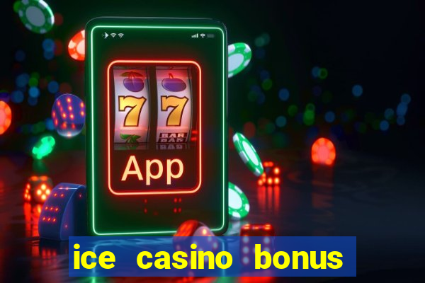 ice casino bonus 25 euro