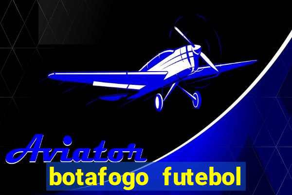 botafogo futebol play hd