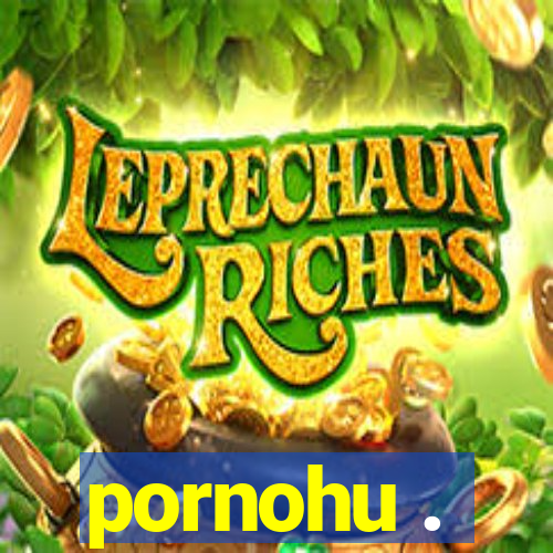 pornohu .