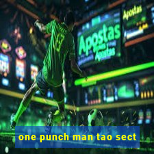 one punch man tao sect