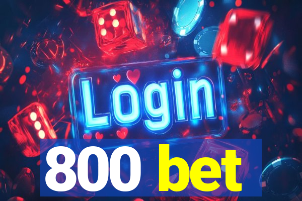 800 bet