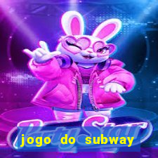 jogo do subway surf de ganhar dinheiro