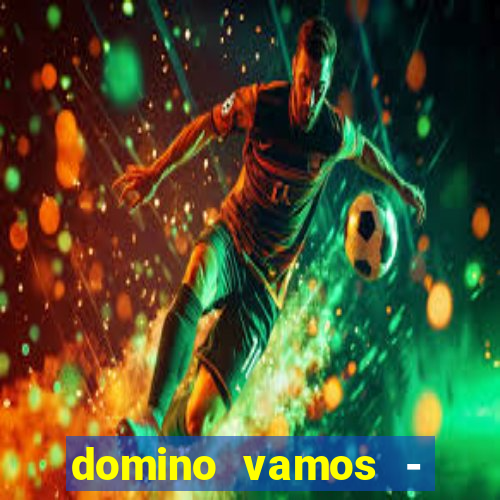 domino vamos - crash & poker