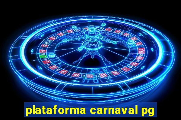 plataforma carnaval pg