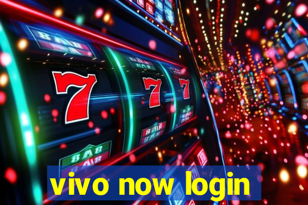 vivo now login