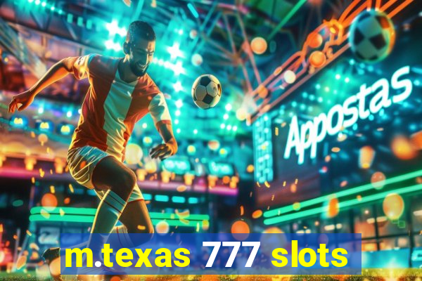 m.texas 777 slots