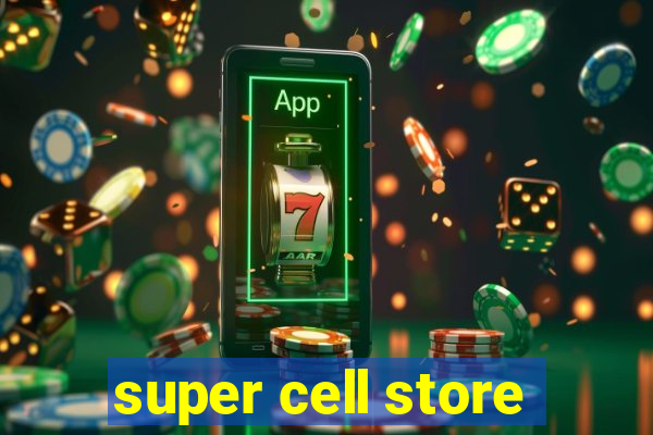 super cell store