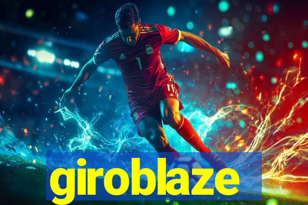 giroblaze