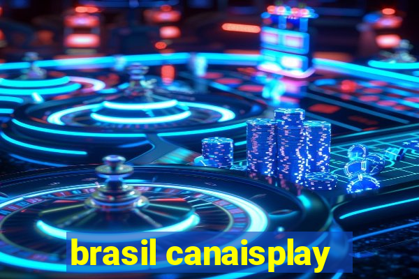 brasil canaisplay