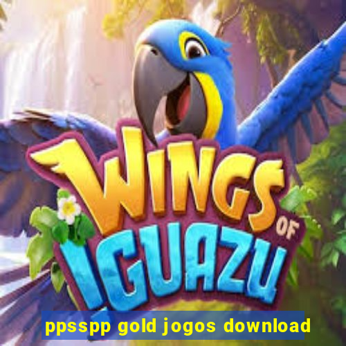 ppsspp gold jogos download