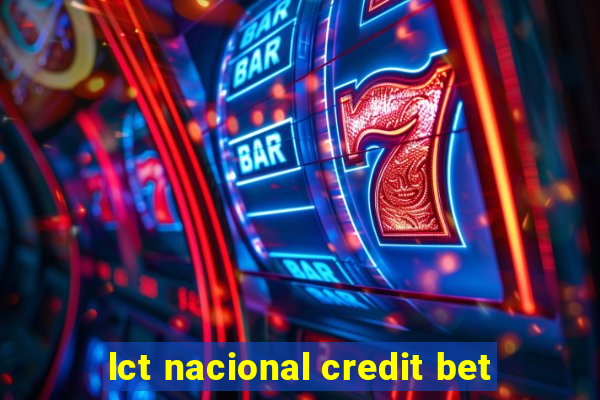 lct nacional credit bet