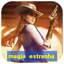 magia estranha filme completo dublado online