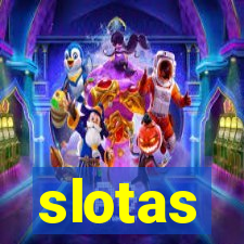 slotas