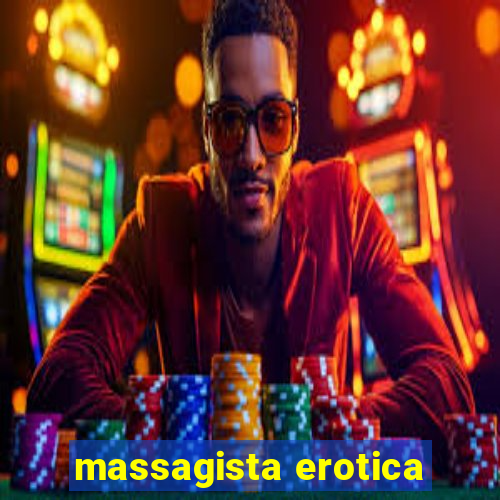 massagista erotica