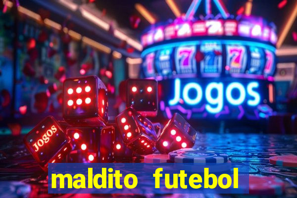 maldito futebol clube dublado download