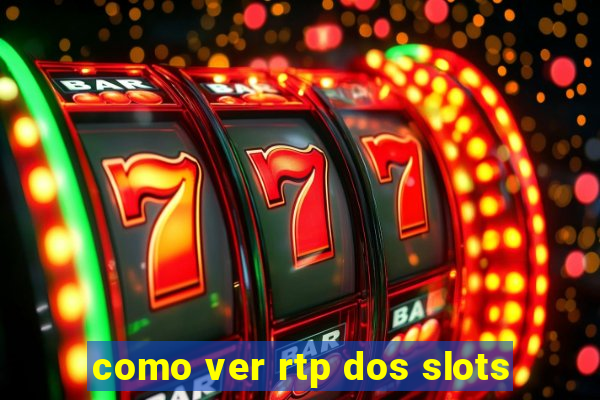 como ver rtp dos slots