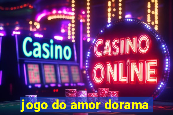 jogo do amor dorama