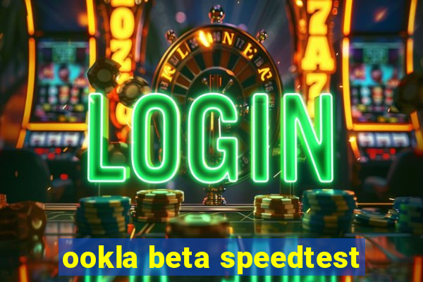 ookla beta speedtest