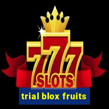 trial blox fruits