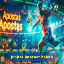 jupiter internet boleto