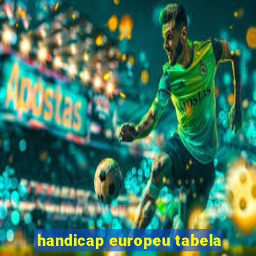 handicap europeu tabela