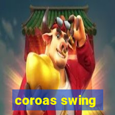 coroas swing