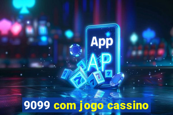 9099 com jogo cassino