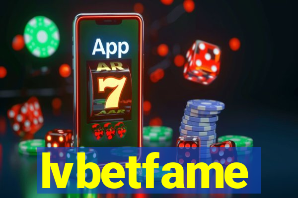 lvbetfame