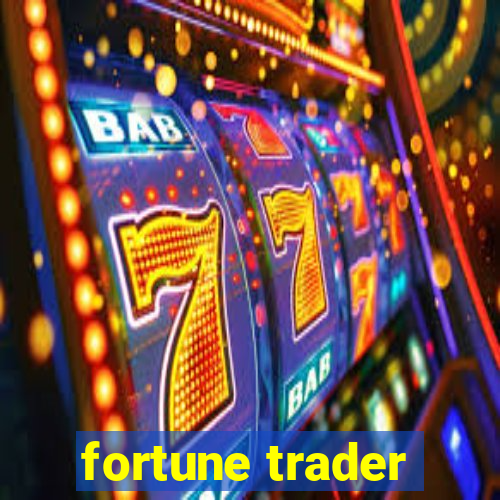 fortune trader