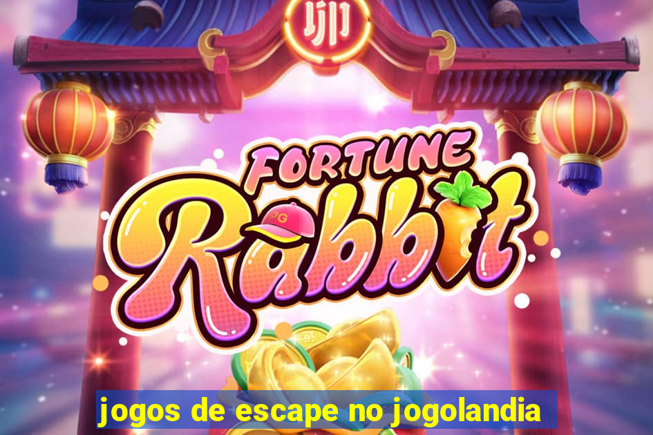 jogos de escape no jogolandia