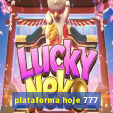 plataforma hoje 777