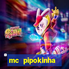 mc pipokinha transando telegram