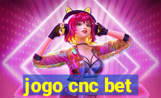 jogo cnc bet