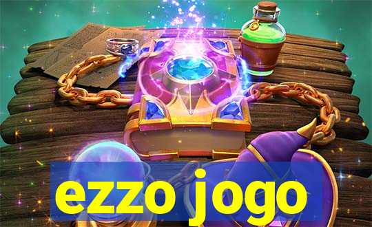 ezzo jogo