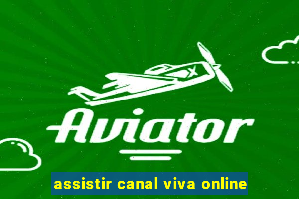 assistir canal viva online