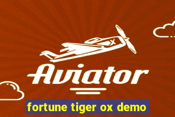 fortune tiger ox demo