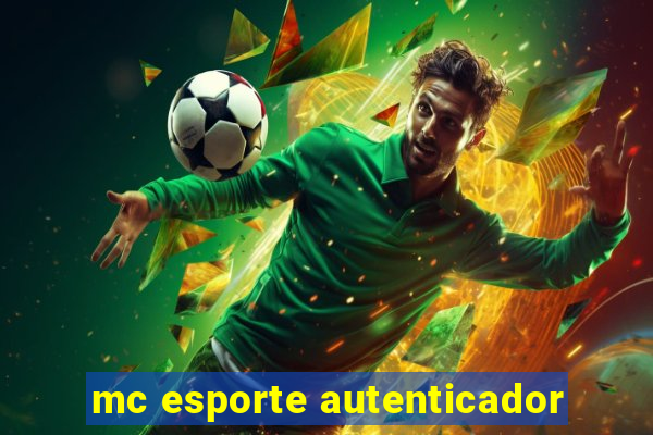 mc esporte autenticador