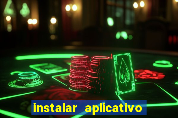 instalar aplicativo estrela bet