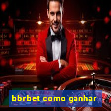 bbrbet como ganhar