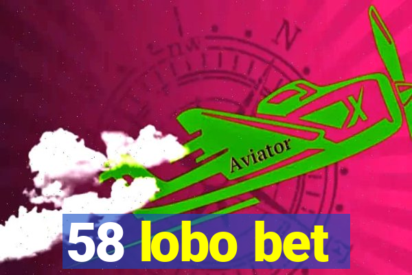 58 lobo bet