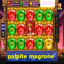 palpite magrone