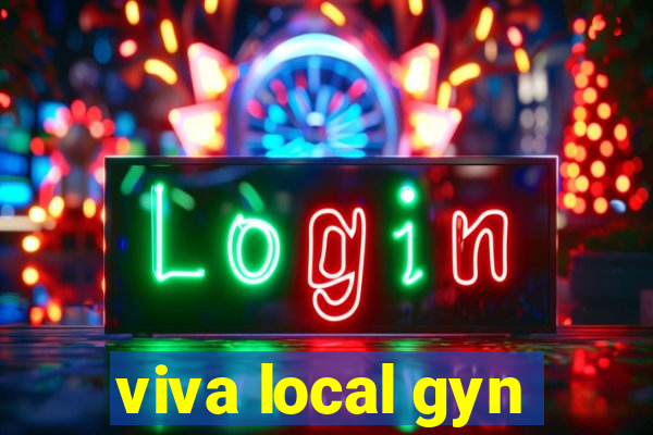 viva local gyn